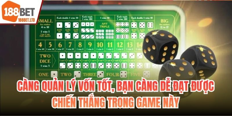 Càng quản lý vốn tốt, bạn càng dễ đạt được chiến thắng trong game này