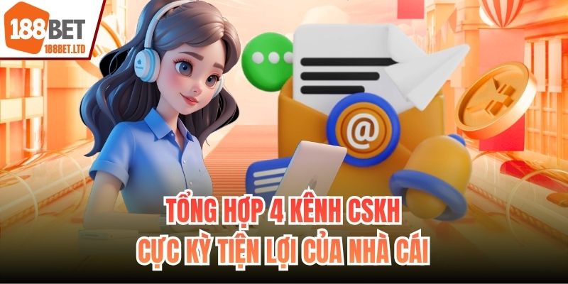 Gợi ý 4 kênh CSKH cực kỳ tiện lợi của nhà cái
